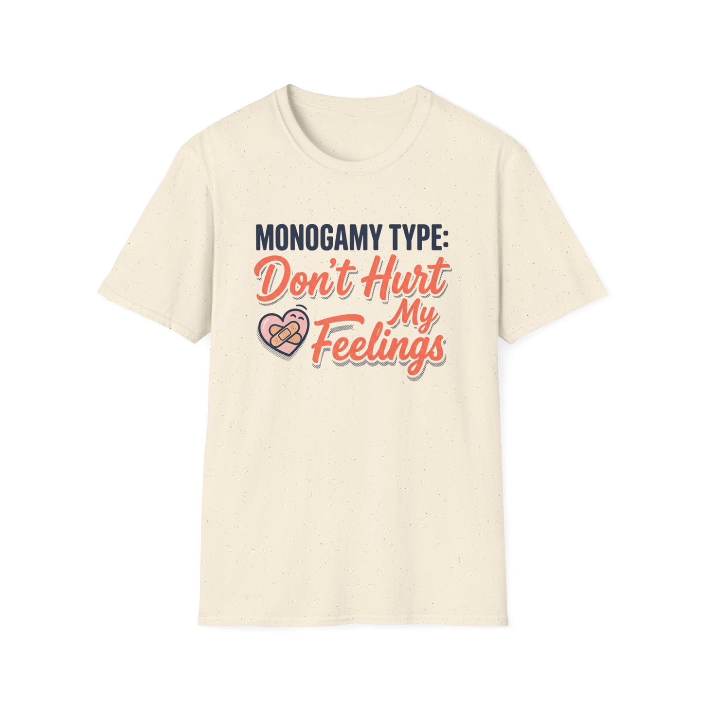 "Monogamy Type: Don't Hurt My Feelings" Graphic Tee Printify