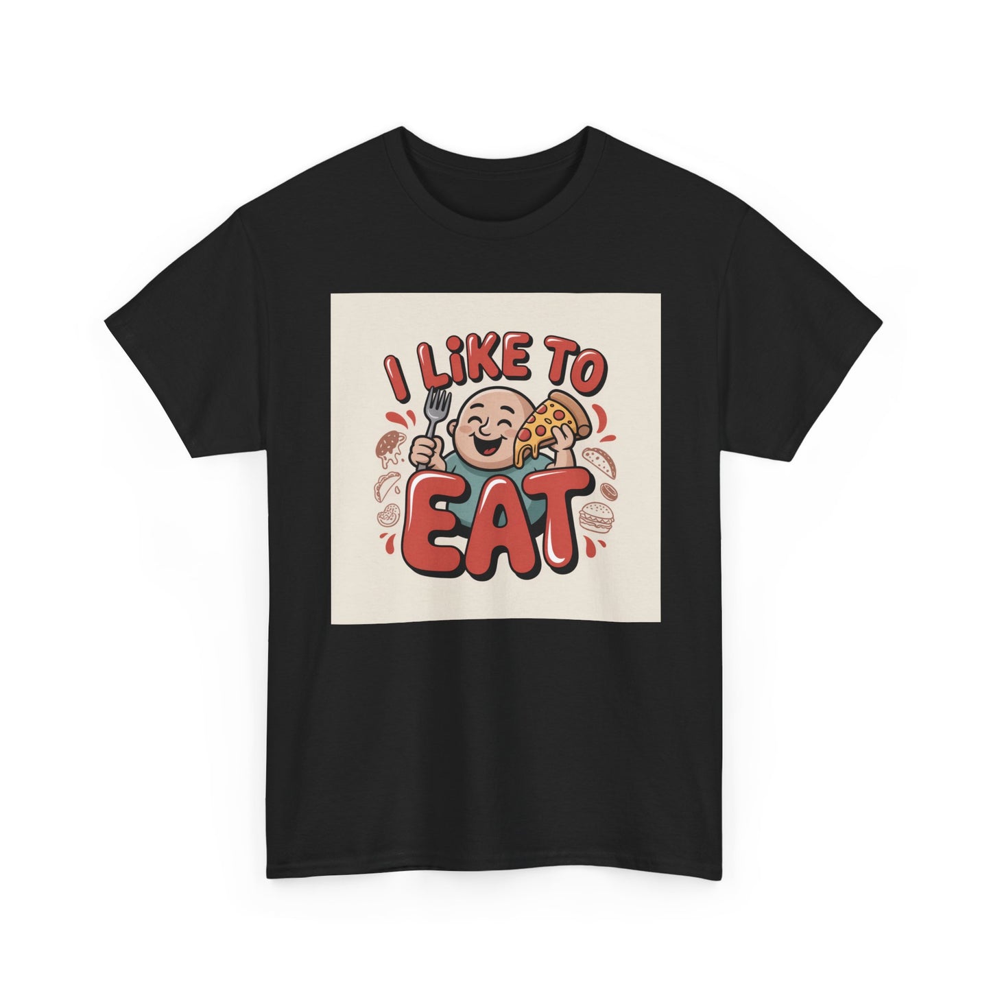 I Like To Eat T-Shirt — Funny Food Lover Graphic Tee