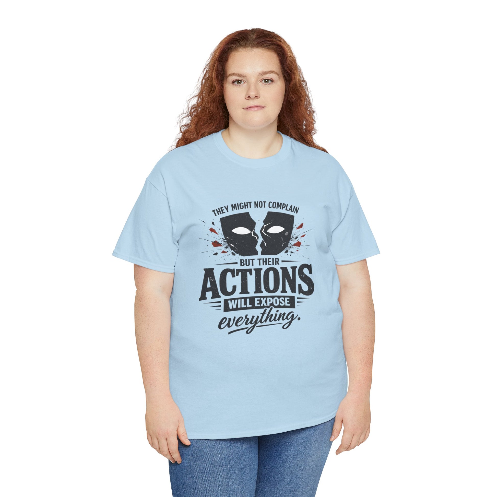 T-Shirt — "Their Actions Will Expose Everything" Motivational Graphic Tee Printify