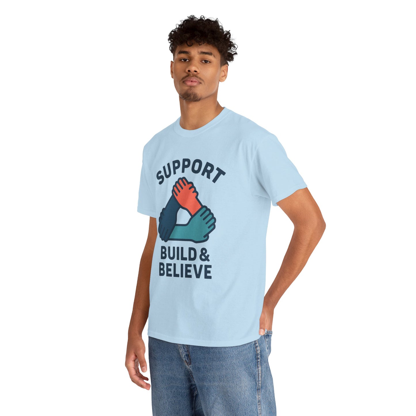 Support Build & Believe T-Shirt — Community Solidarity Graphic Tee