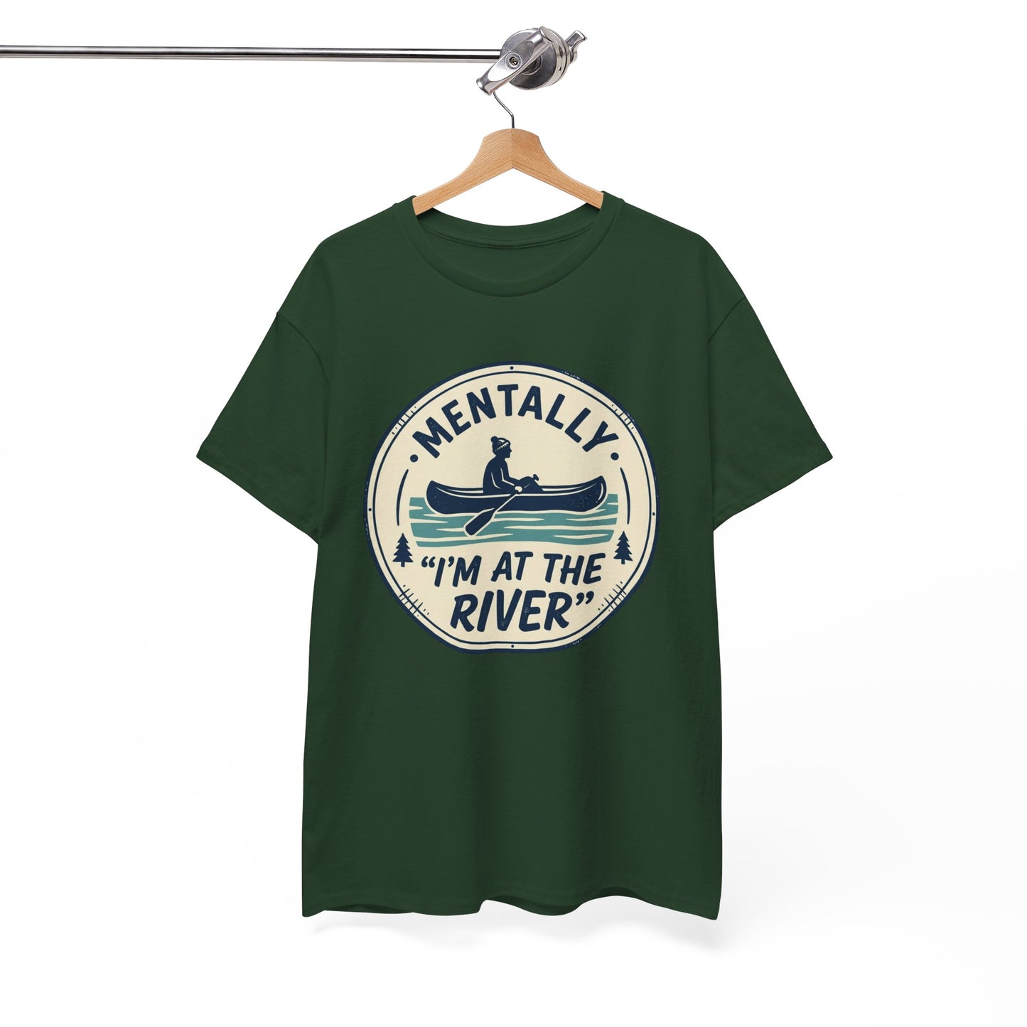 "Mentally I’m At The River" Canoe Graphic Tee