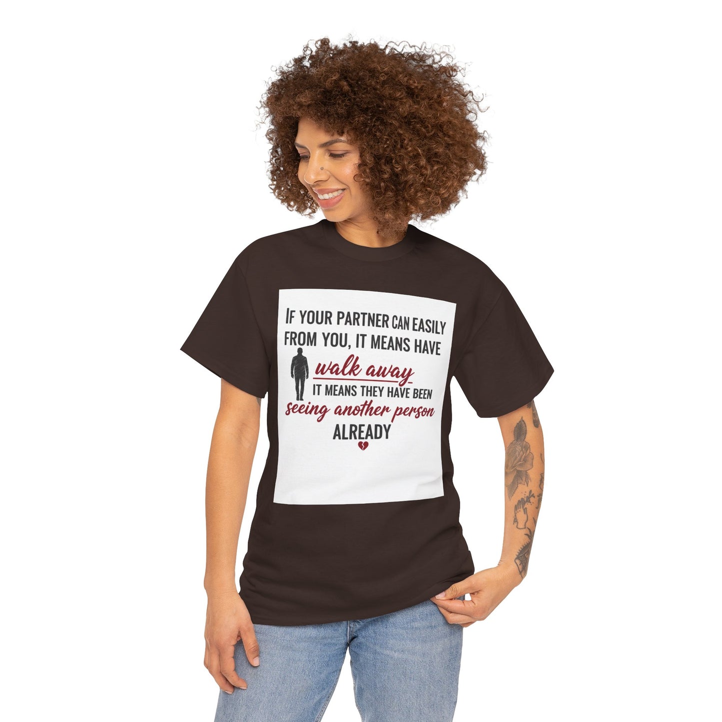 T‑Shirt — “If Your Partner Can Easily Walk Away” Relationship Quote Tee