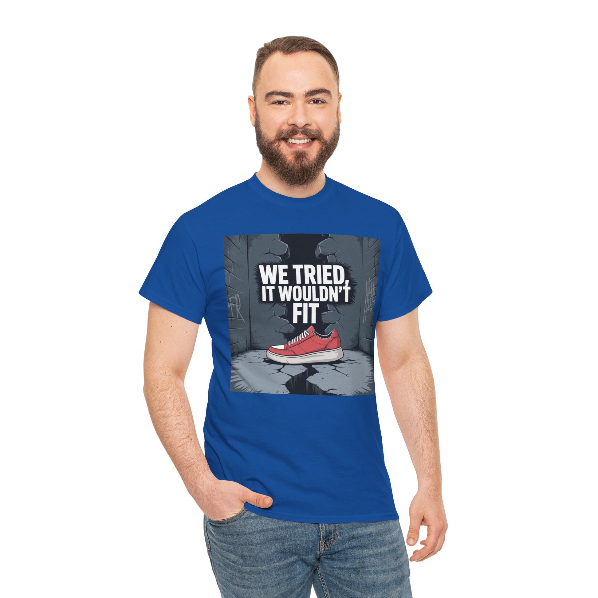 We Tried, It Wouldn't Fit T‑Shirt — Funny Shoe Locker Room Gym Tee Printify