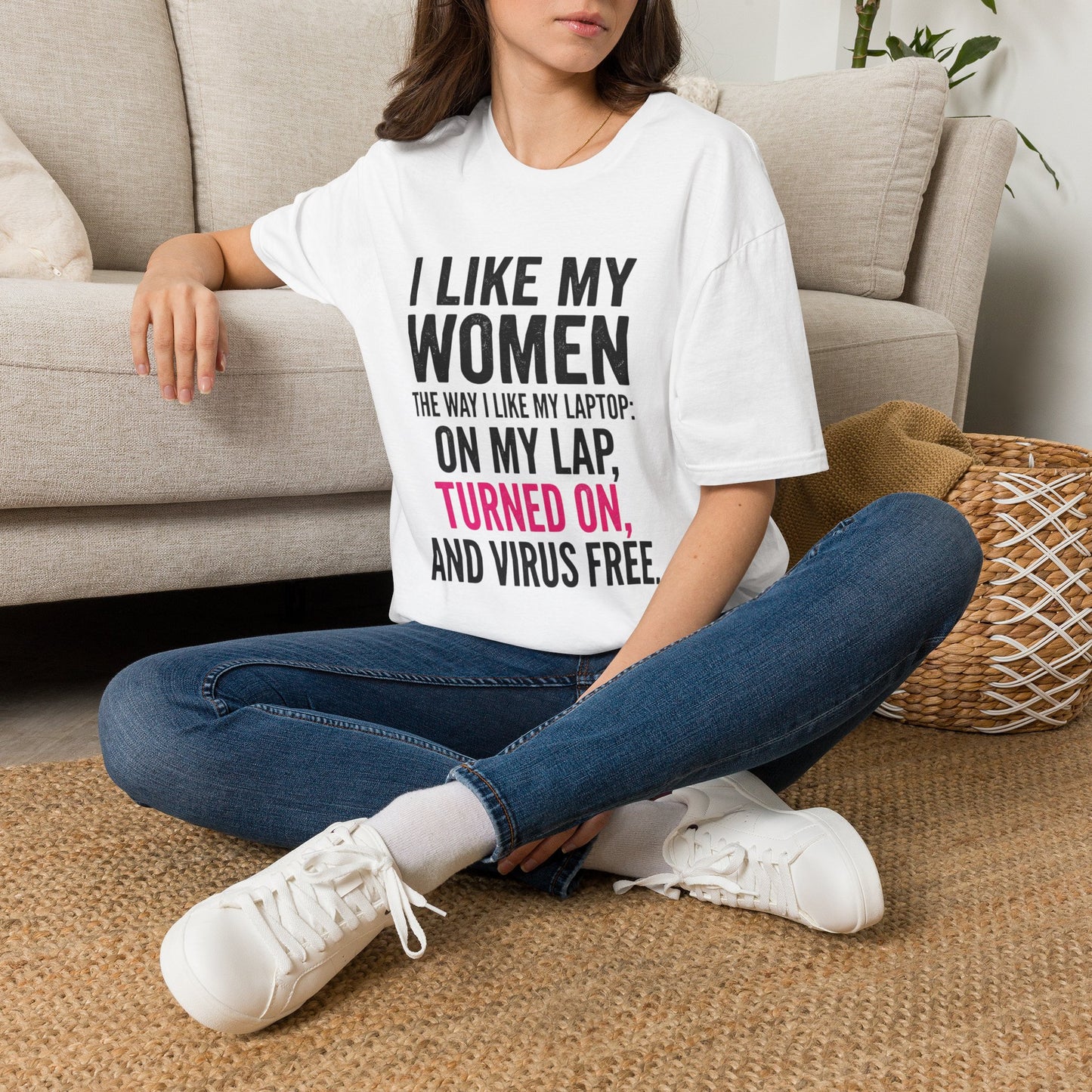 "I Like My Women the Way I Like My Laptop: On My Lap, Turned On, and Virus Free"-Funny Graphic T‑Shirt