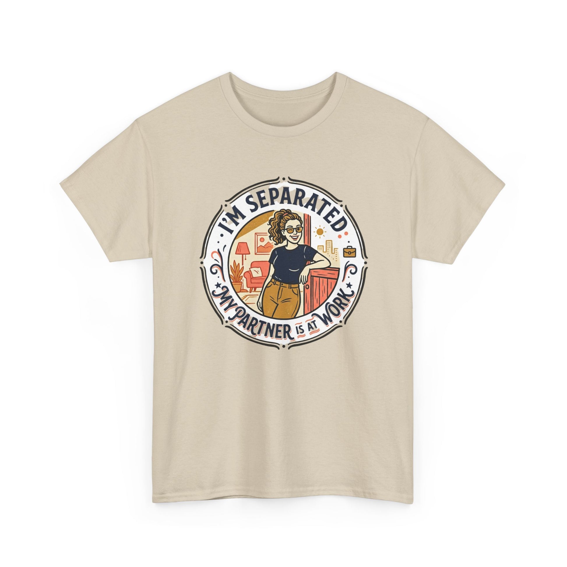 Separated from My Partner at Work T-Shirt Printify