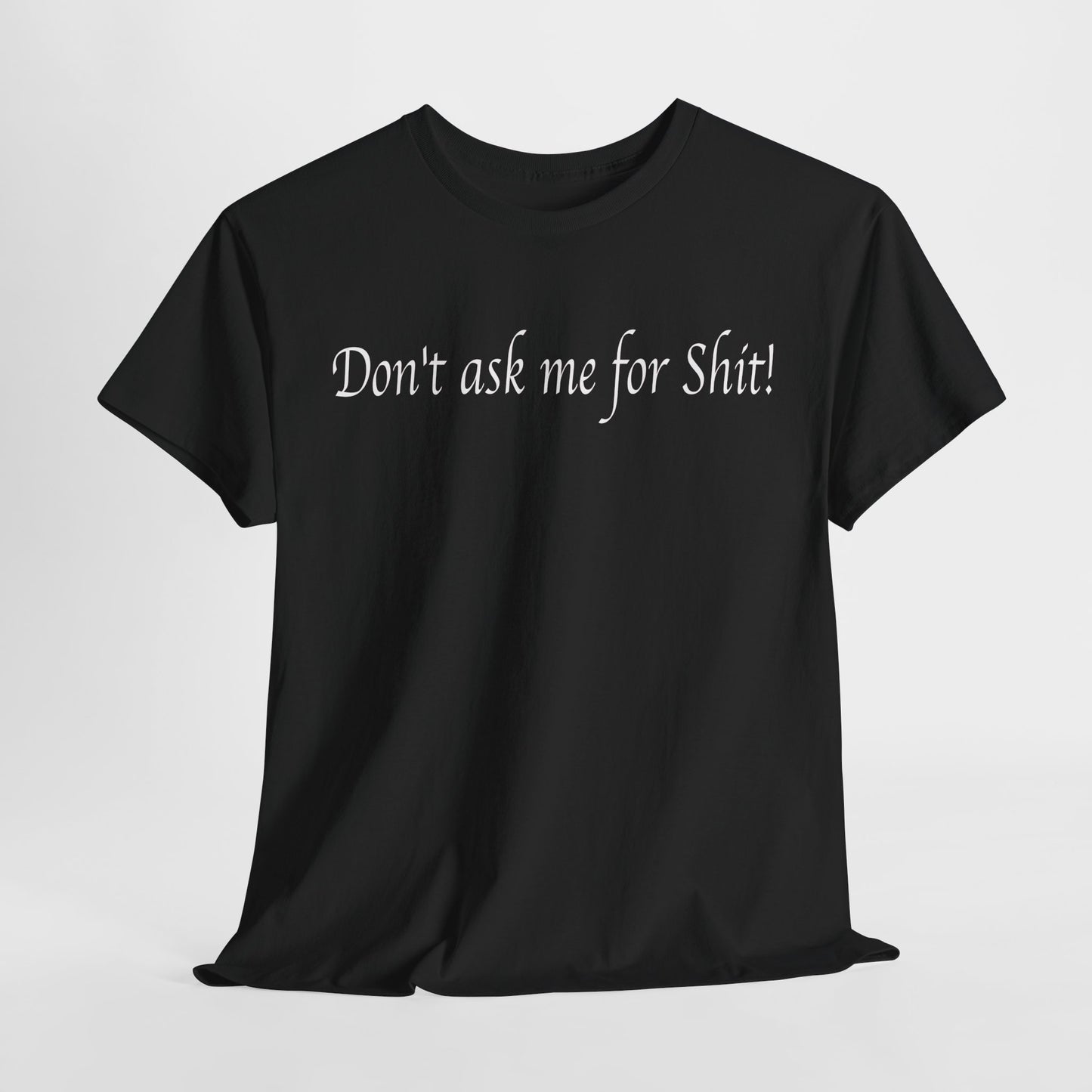 Don't ask me