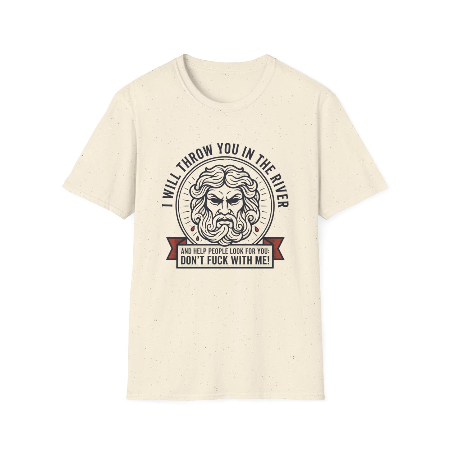 'I Will Throw You in the River' Bold Mythic Design-Graphic T-Shirt