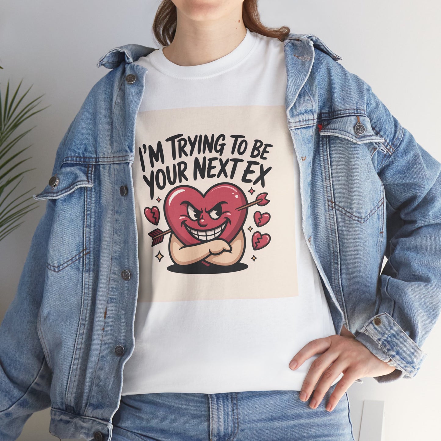 Valentine Heart Character Tee — "I'm Trying To Be Your Next Ex" Graphic T-Shirt Printify