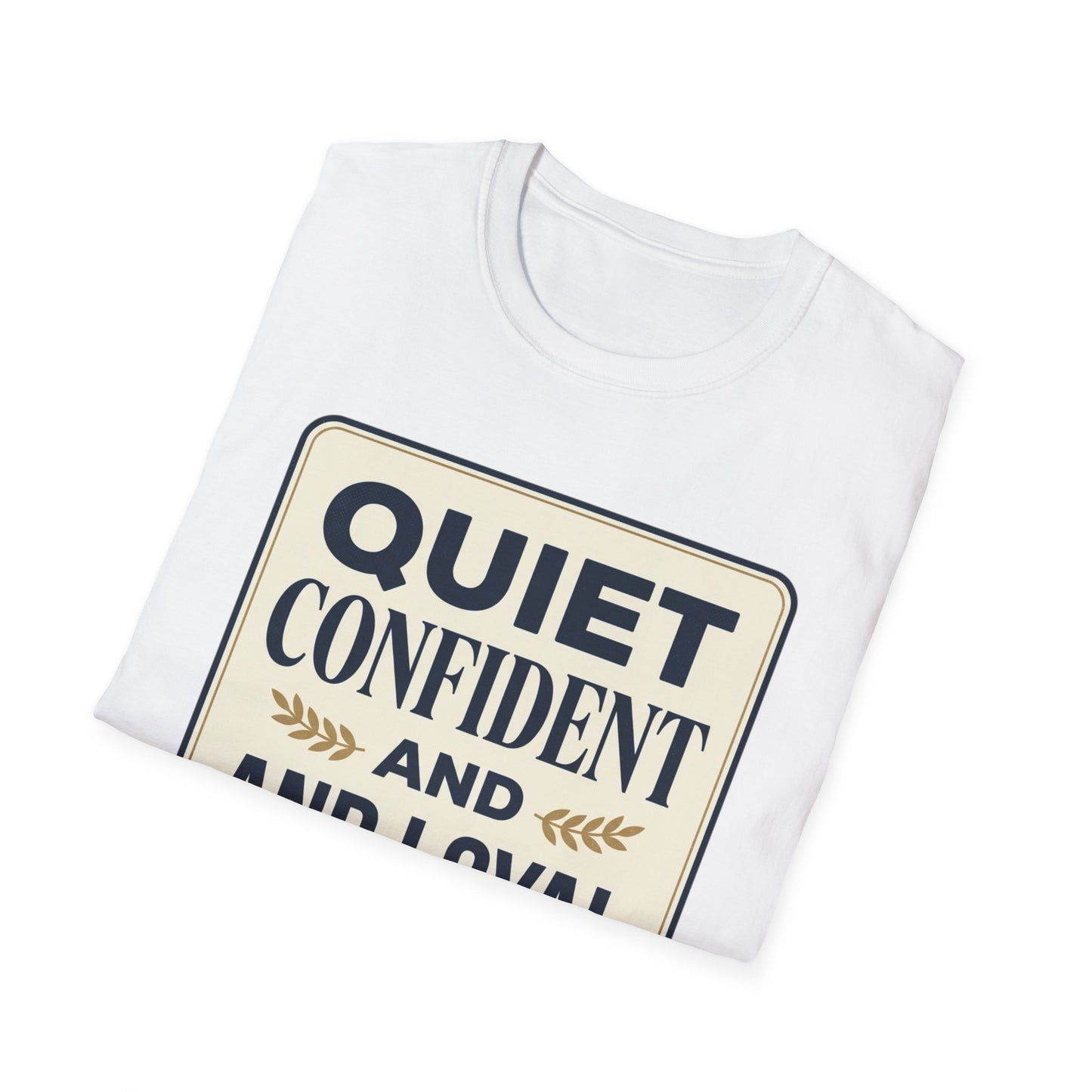 Quiet, Confident and Loyal T-Shirt — Positive Traits Graphic Tee