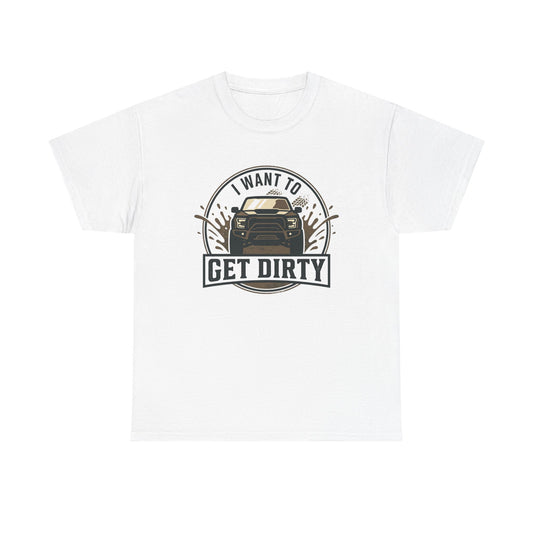 Get Dirty Truck Tee — Off-Road Adventure Graphic T-Shirt