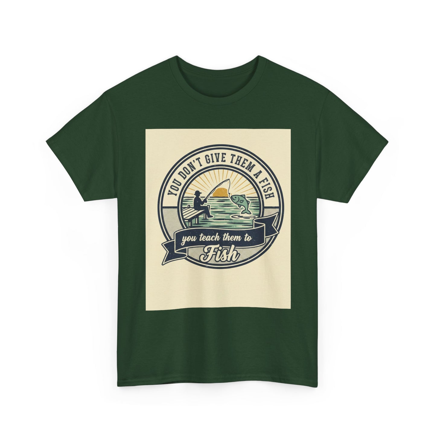 Fishing Vintage Badge T-Shirt — "You Don’t Give Them a Fish, You Teach Them to Fish" Graphic Tee