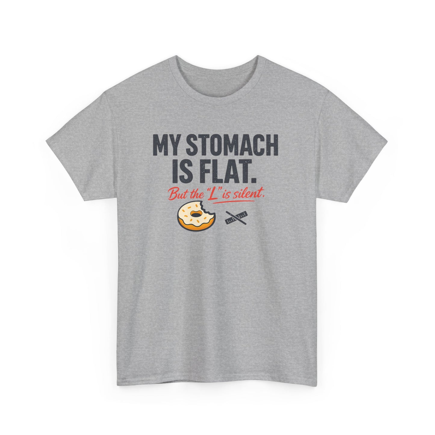 Funny Foodie T-Shirt — "My Stomach Is Flat (But the 'L' Is Silent)" Printify