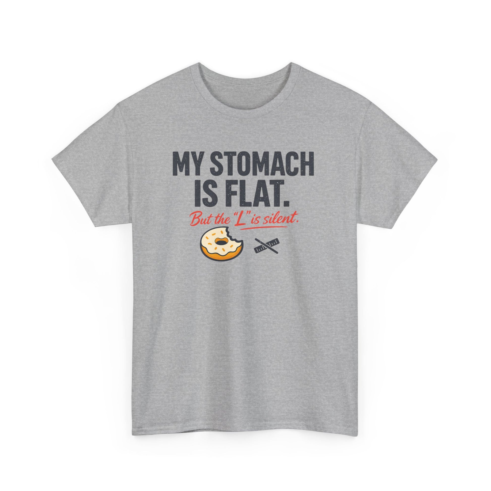 Funny Foodie T-Shirt — "My Stomach Is Flat (But the 'L' Is Silent)" Printify