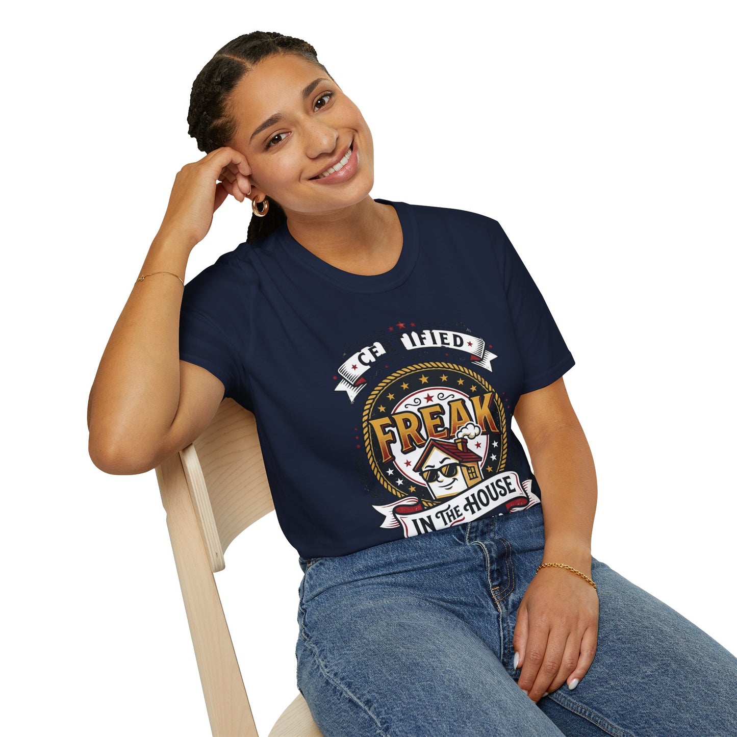 Certified Freak In The House Graphic T-Shirt Printify
