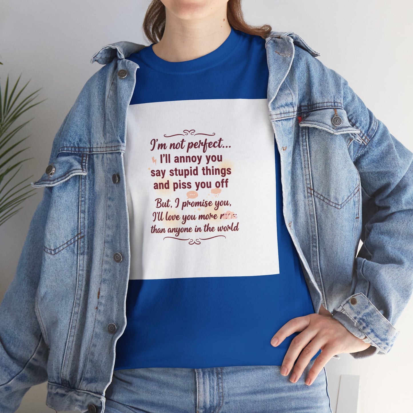 Funny Relationship Tee — “I’m Not Perfect… I’ll Annoy You” Couples T‑Shirt Printify