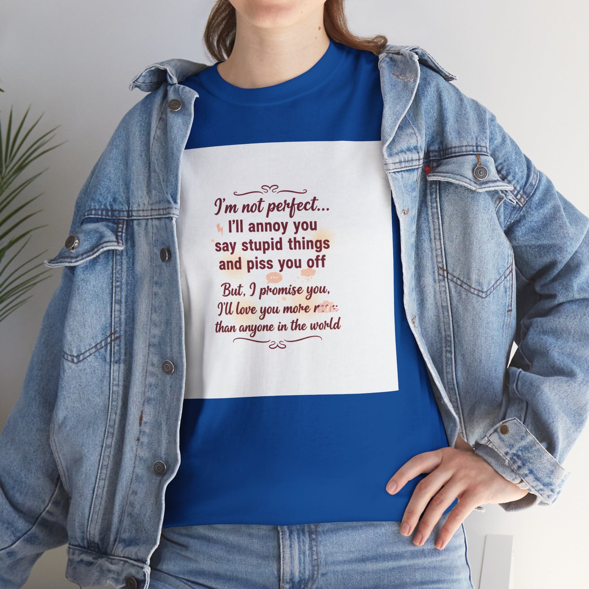 Funny Relationship Tee — “I’m Not Perfect… I’ll Annoy You” Couples T‑Shirt Printify