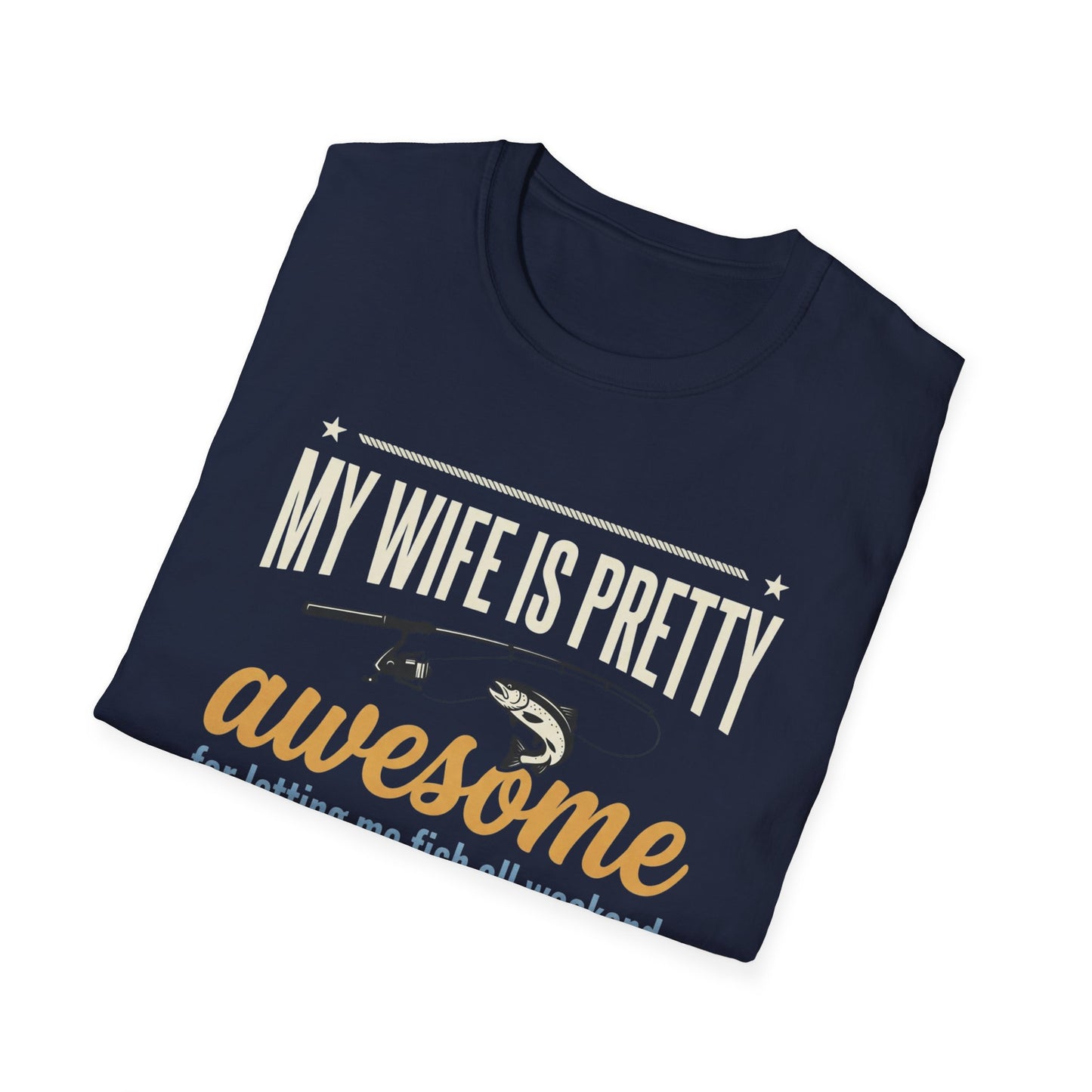 My Wife Is Pretty Awesome Fishing T-Shirt — Funny Husband Gift for Anglers