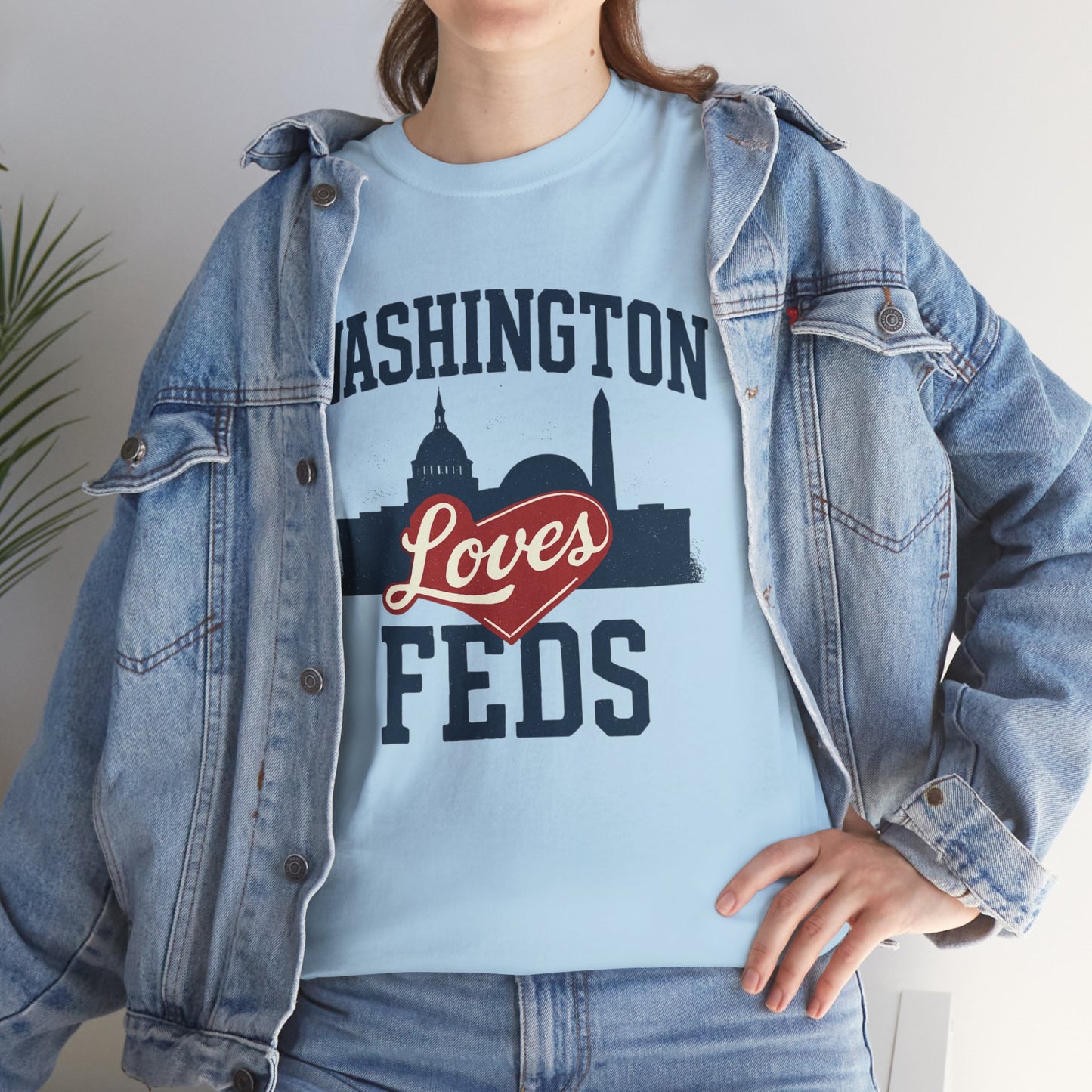 Washington Loves Feds T-Shirt — Patriotic DC Skyline Tee