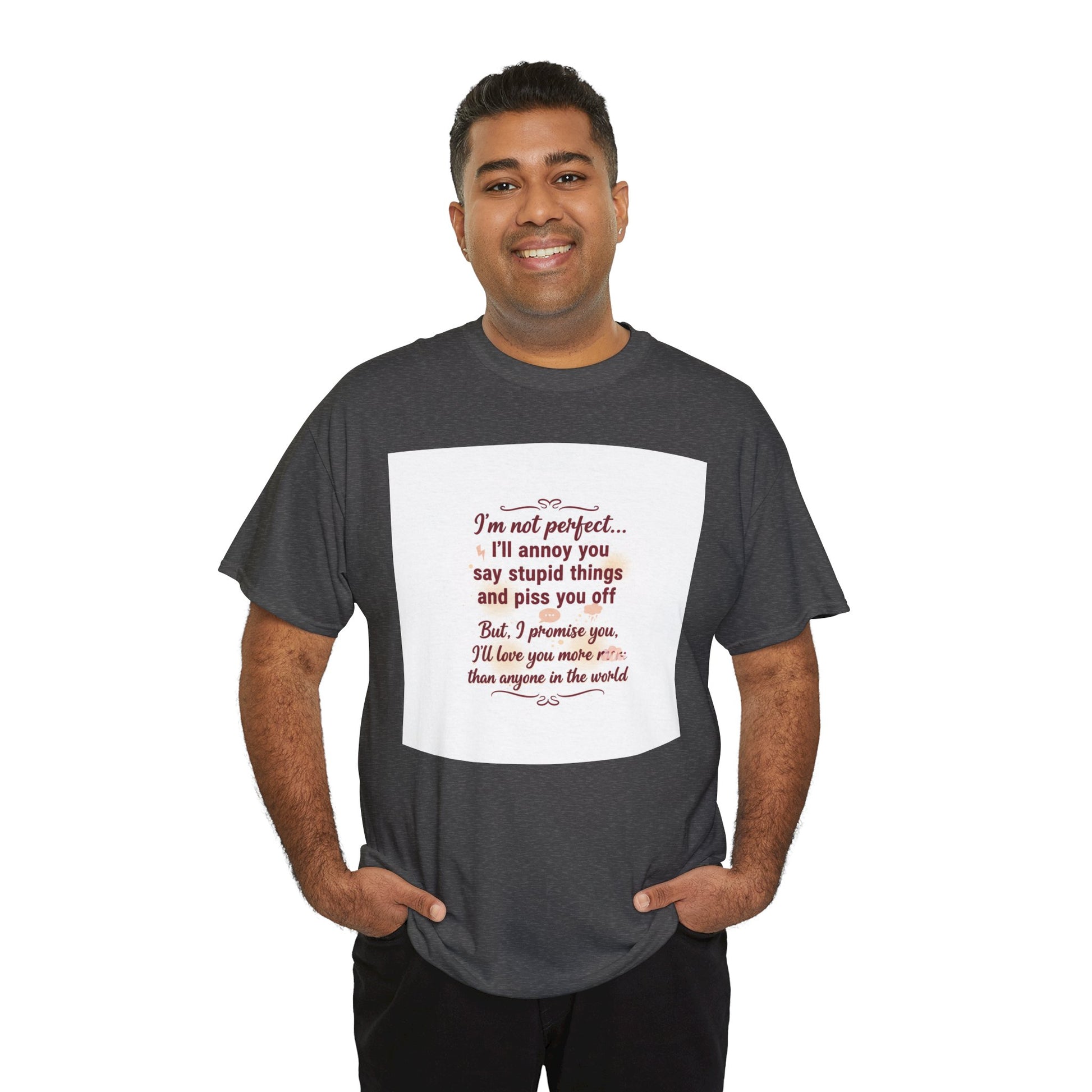 Funny Relationship Tee — “I’m Not Perfect… I’ll Annoy You” Couples T‑Shirt Printify