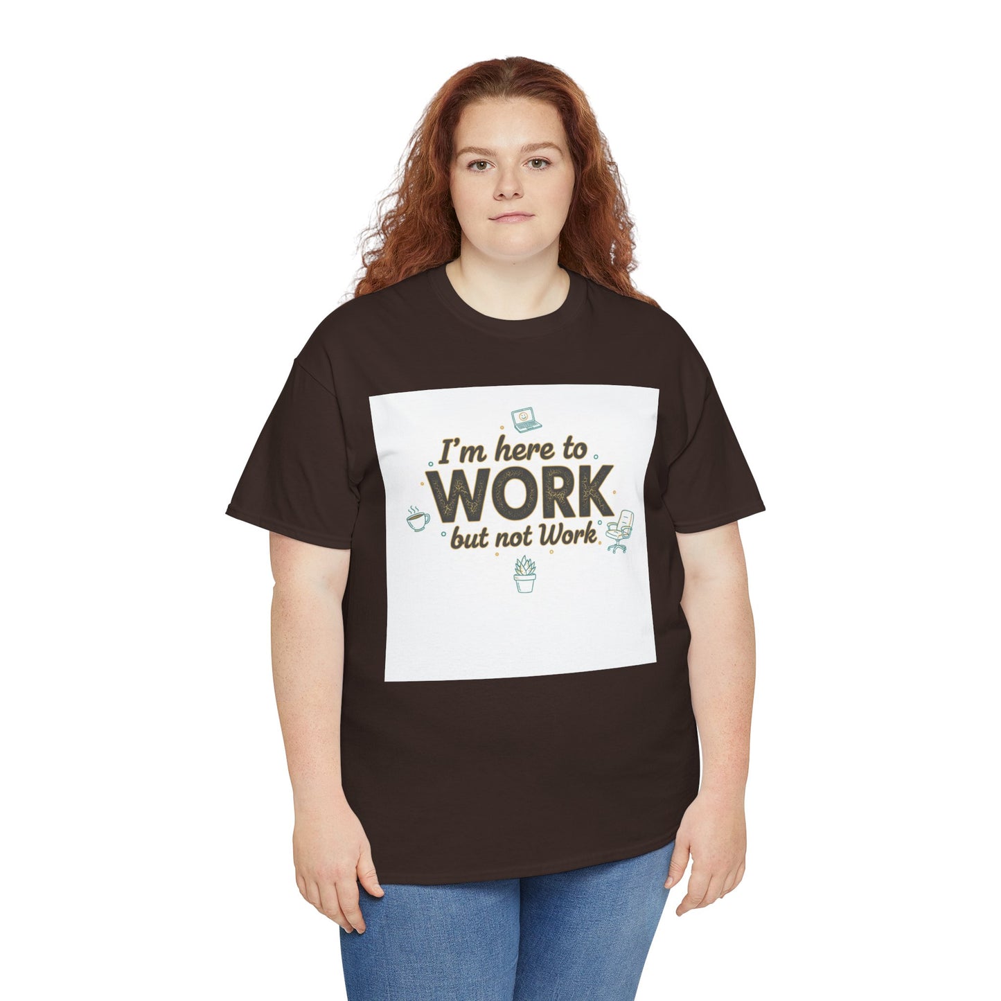 Work From Home Tee — "I'm Here to Work but not Work" Casual Remote Job T‑Shirt