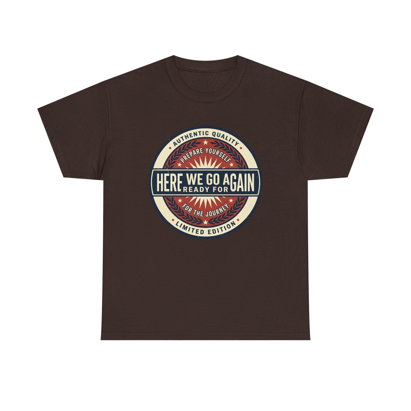 Here We Go Again Vintage Badge Tee — Retro Adventure Graphic T-Shirt