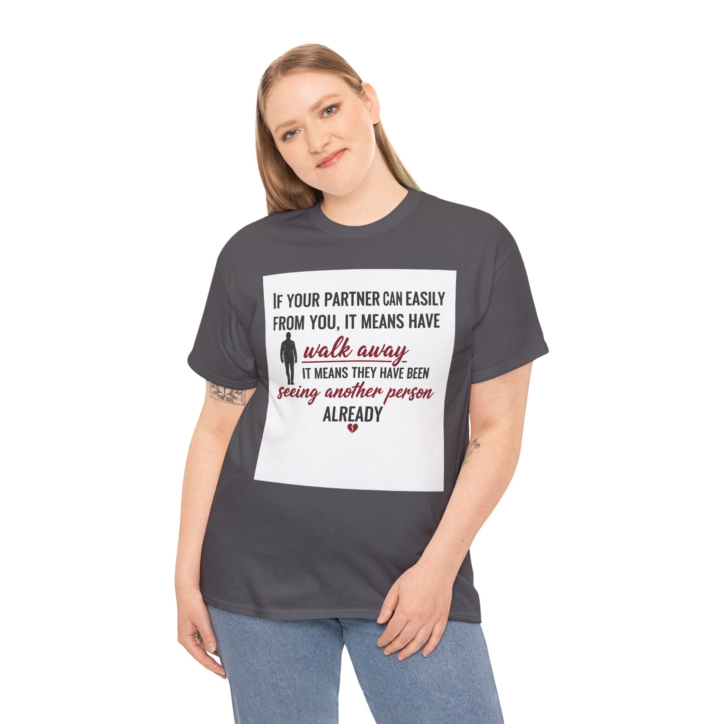 T‑Shirt — “If Your Partner Can Easily Walk Away” Relationship Quote Tee