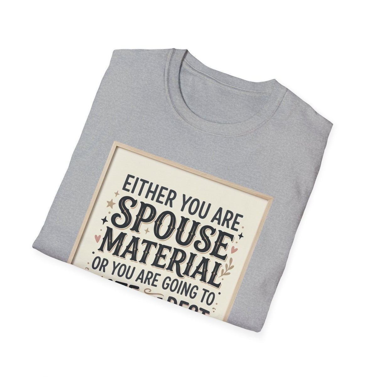 Spouse Material T-Shirt – Funny Relationship Quote Tee