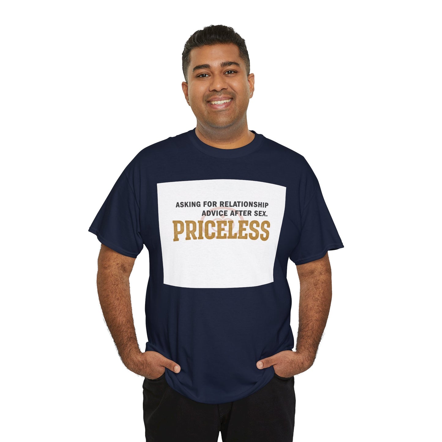 Priceless Funny Graphic Tee — "Asking for Relationship Advice After Sex" Casual Cotton Shirt