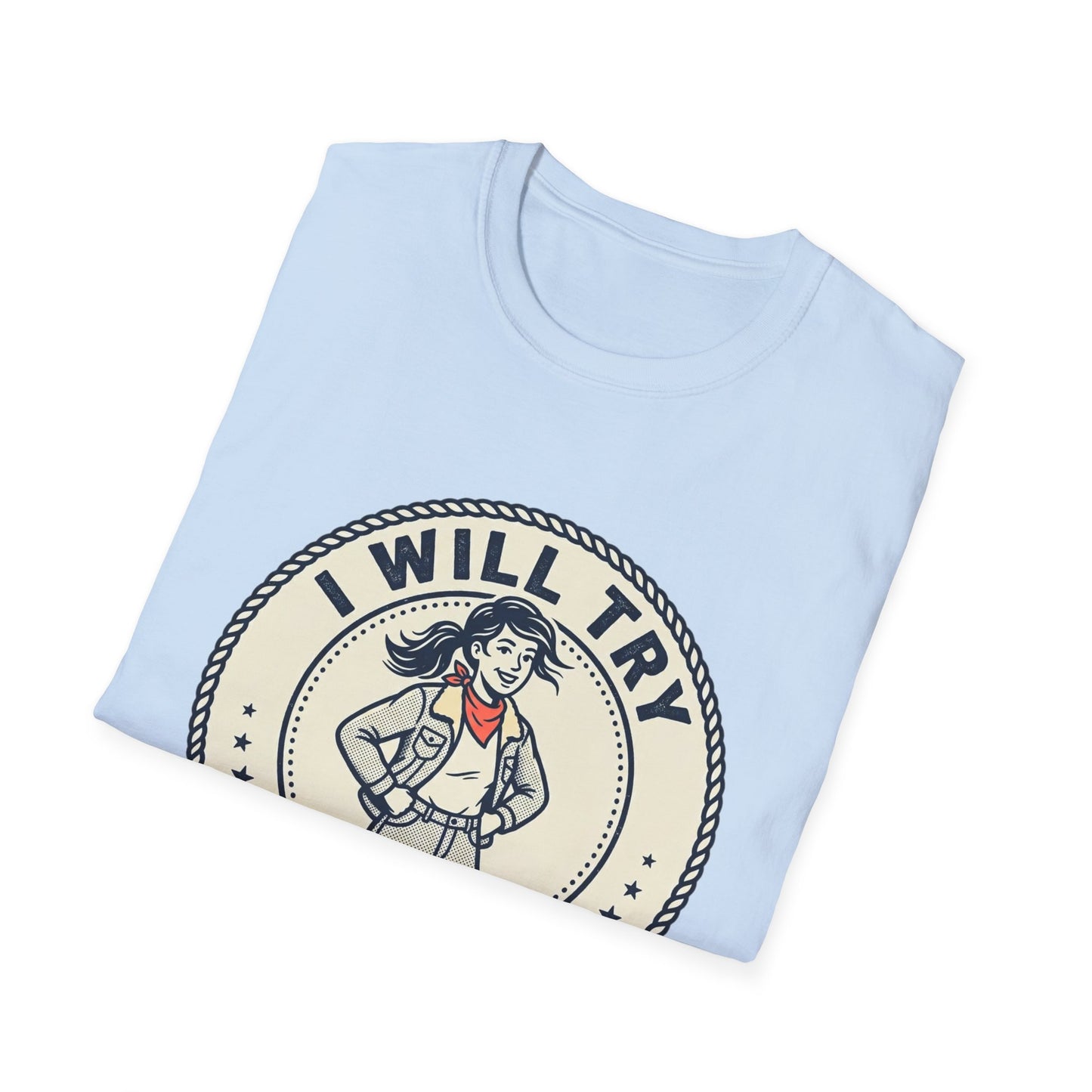 I Will Try Anything Once T-Shirt — Retro Adventurous Vintage Badge Tee