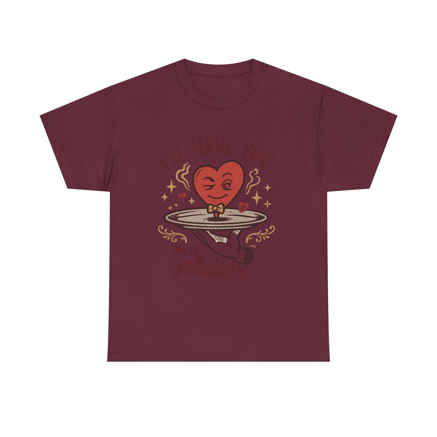 Valentine Heart on a Platter T-Shirt — I'll Have You on a Platter Cute Romantic Tee