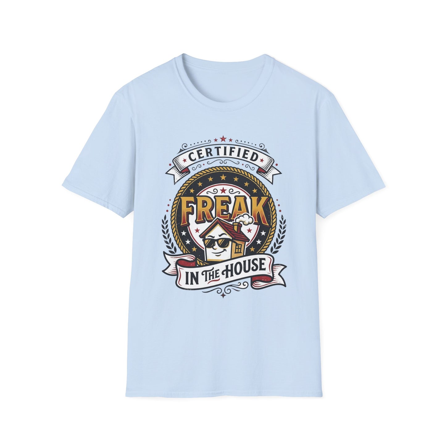 Certified Freak In The House Graphic T-Shirt Printify
