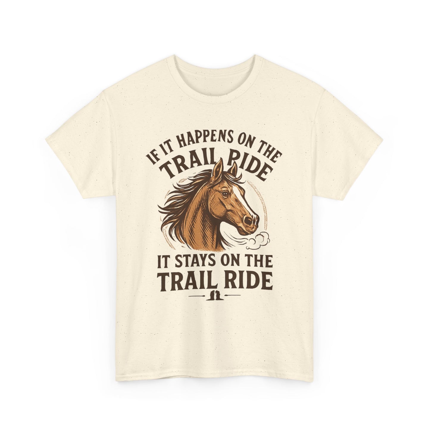 Trail Ride T-Shirt — "If It Happens On The Trail Ride, It Stays On The Trail Ride" Horse Tee