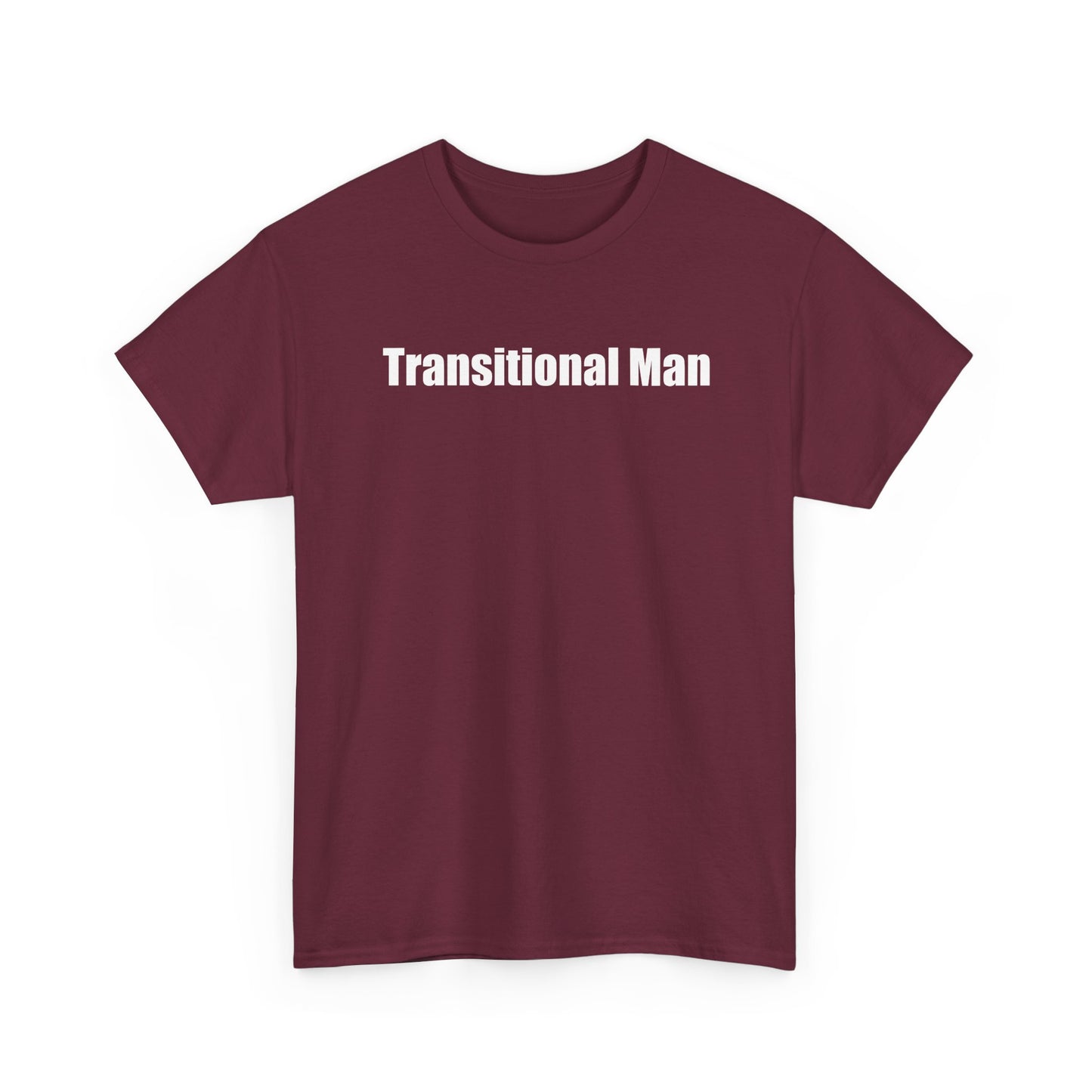 Transitional Man Tee — Bold Text Gender Transition Awareness Shirt Printify