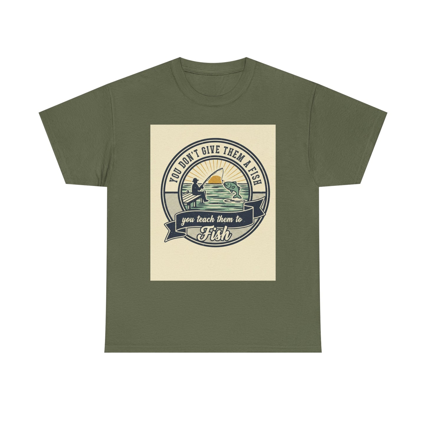 Fishing Vintage Badge T-Shirt — "You Don’t Give Them a Fish, You Teach Them to Fish" Graphic Tee