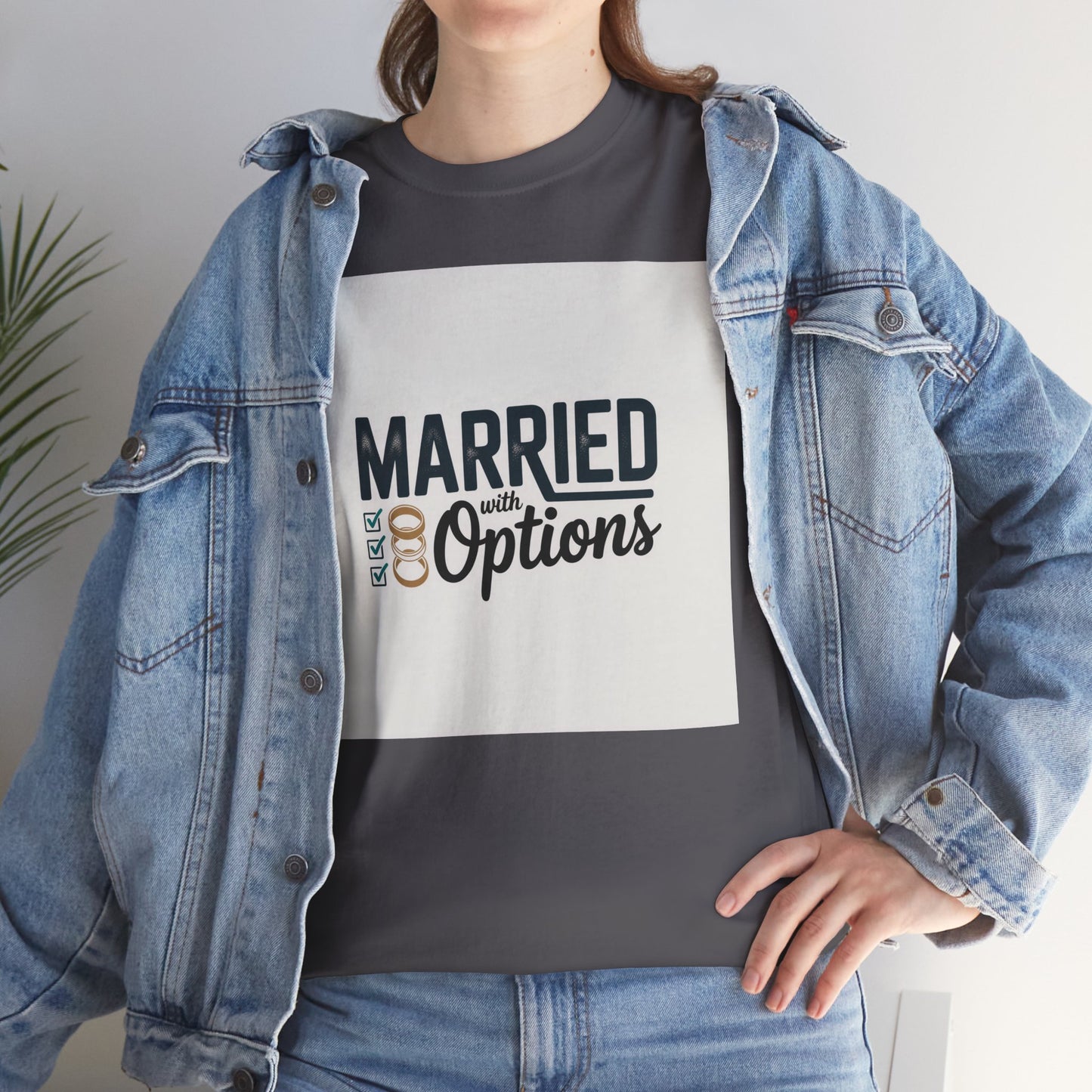 Married (No Other Options) T-Shirt — Funny Marriage Quote Tee