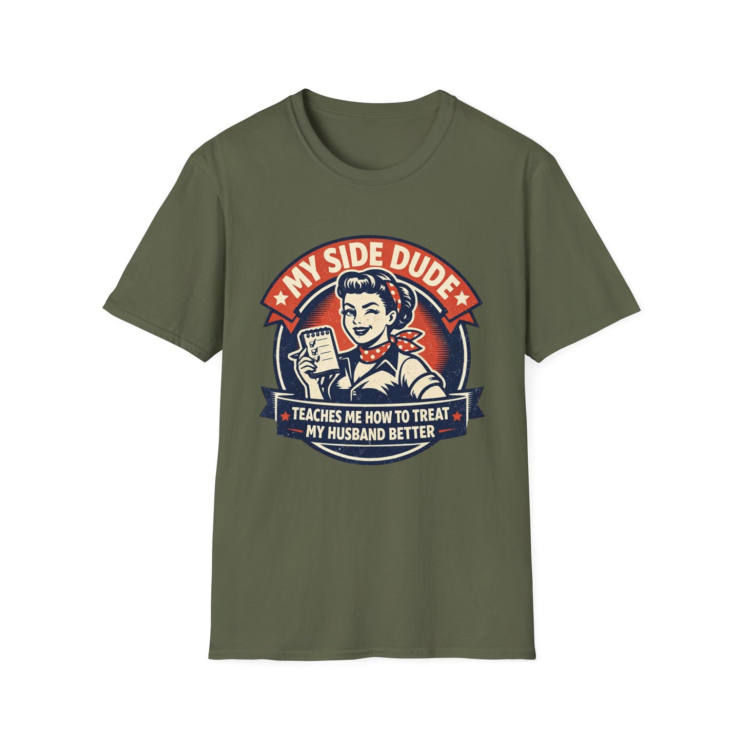 "My Side Dude Teaches Me How to Treat My Husband Better" Retro Graphic Shirt
