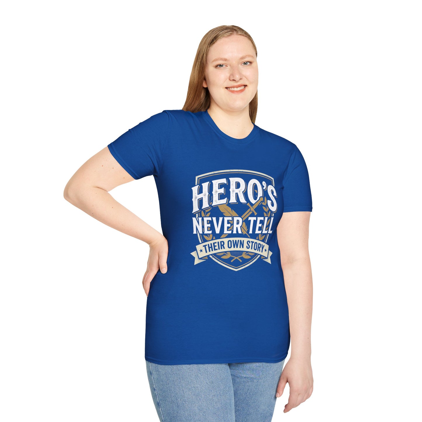 Hero's Never Tell T-Shirt — 'Hero's Never Tell Their Own Story' Graphic Tee for Veterans & First Responders