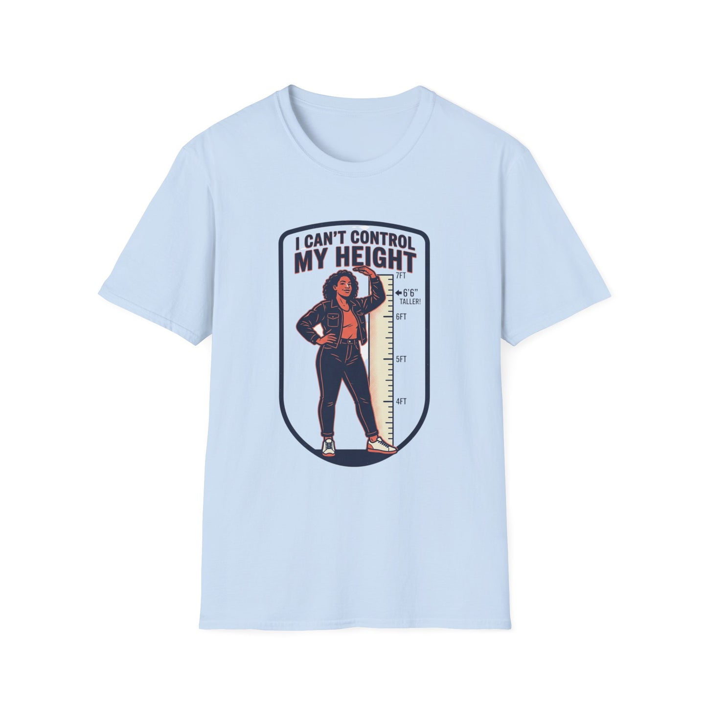 "I Can't Control My Height" Funny Tall Woman Graphic Tee