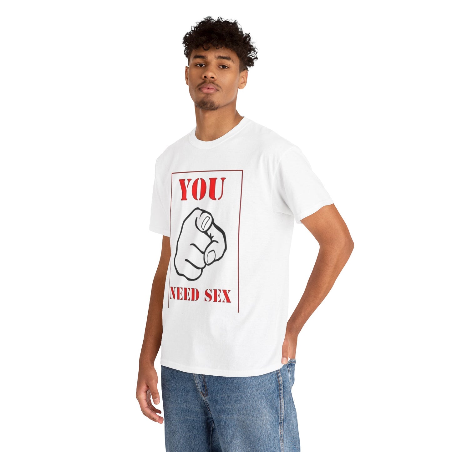 'You Need Sex' T‑Shirt — Provocative Graphic Tee for Bold Statement
