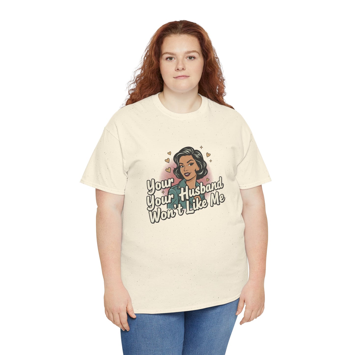Graphic Tee — Retro Pinup "Your Husband Won't Like Me" Statement Shirt Printify