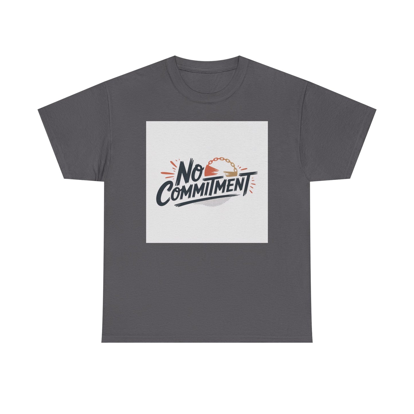 No Commitment T-Shirt — Funny Casual Graphic Tee for Dating & Freedom Lovers