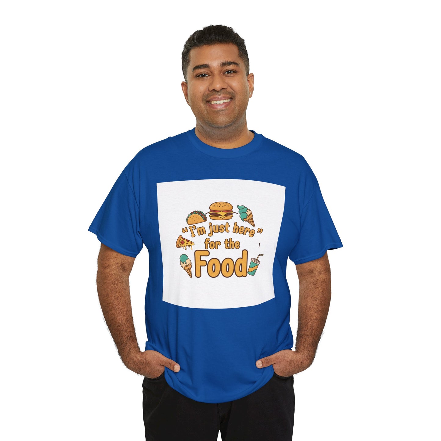 I'm Just Here for the Food T‑Shirt — Funny Foodie Graphic Tee