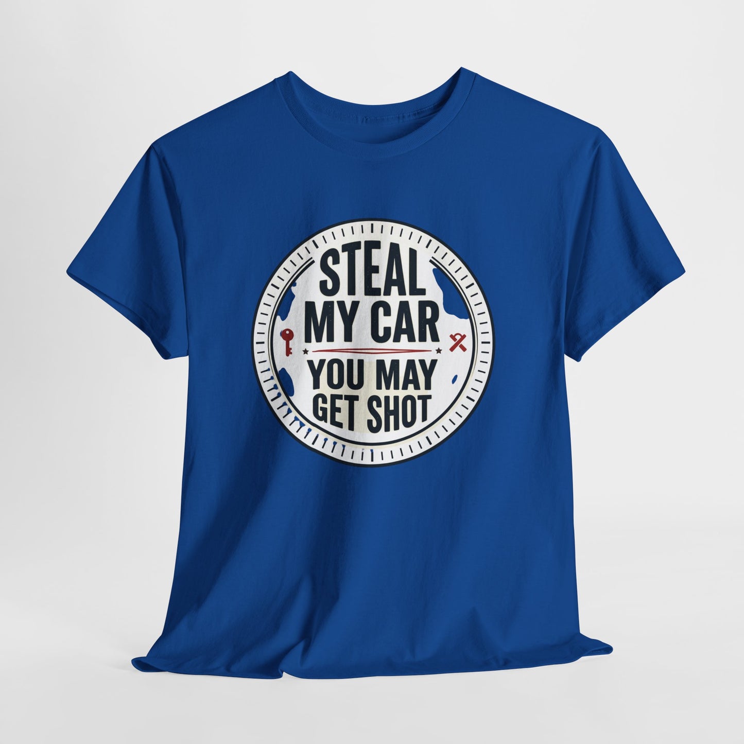 “Steal My Car You May Get Shot” Funny Garage & Car Owner Tee