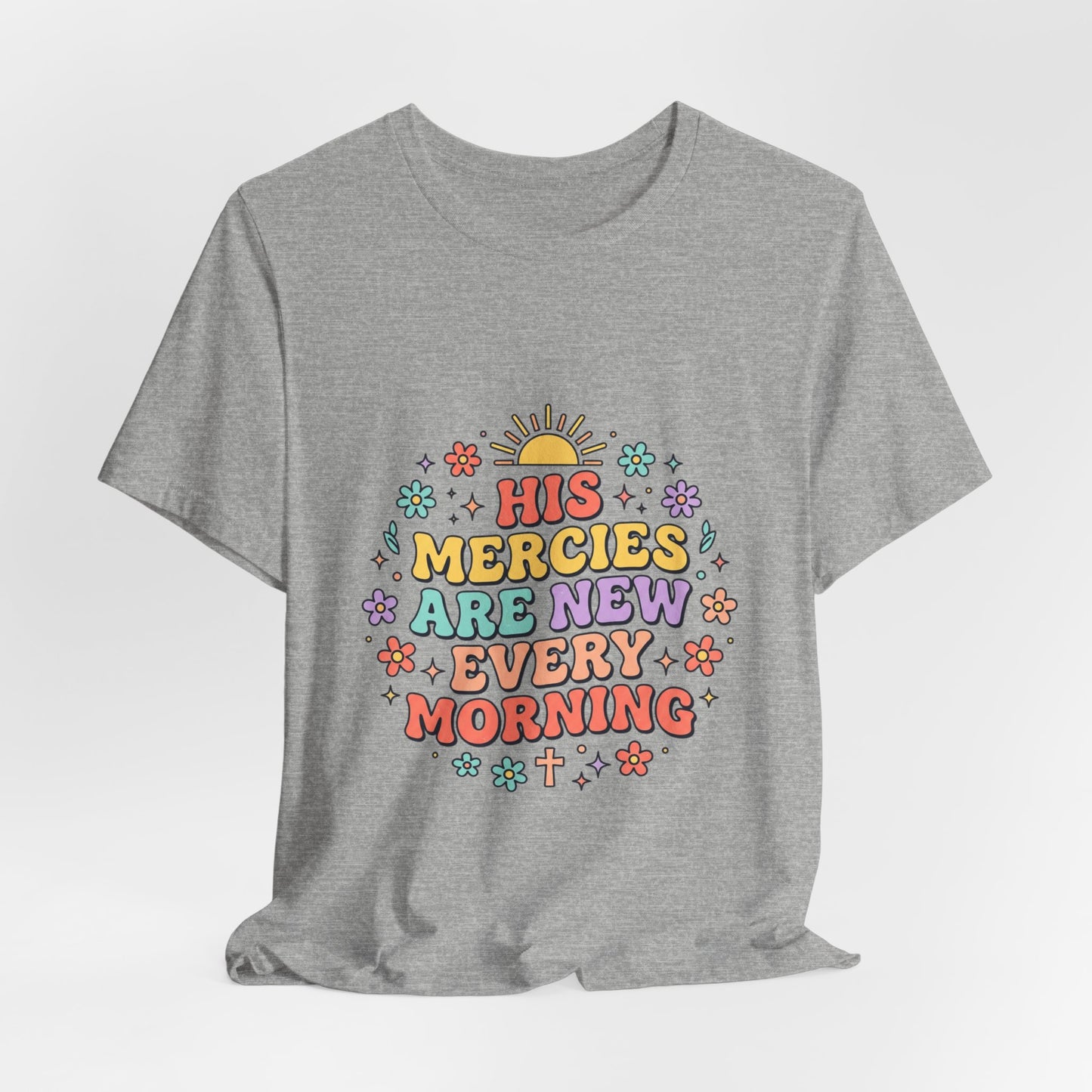 His Mercies Are New Every Morning T‑Shirt | Christian pastel groovy encouragement