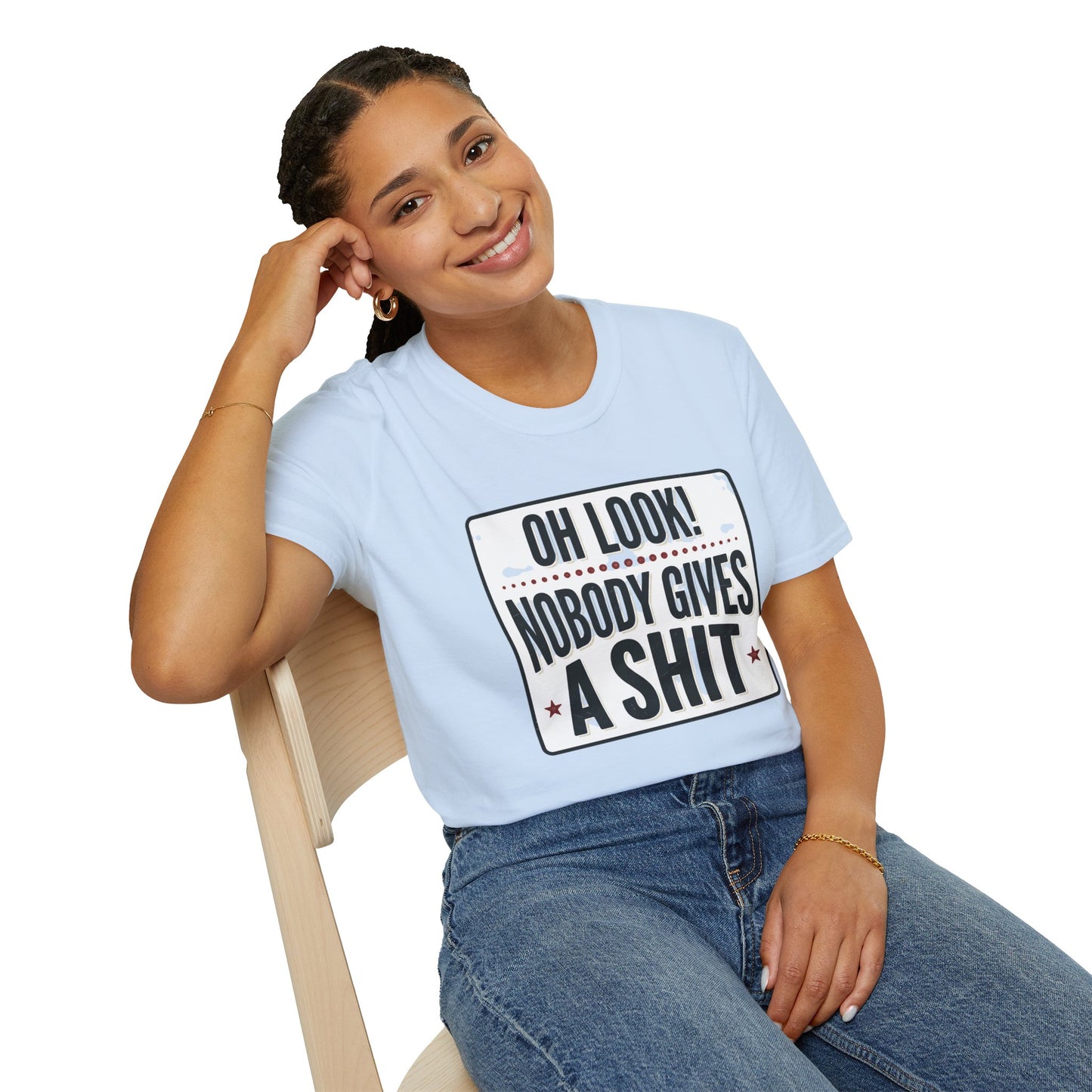 "Oh Look! Nobody Gives A Shit" Bold Funny Tee
