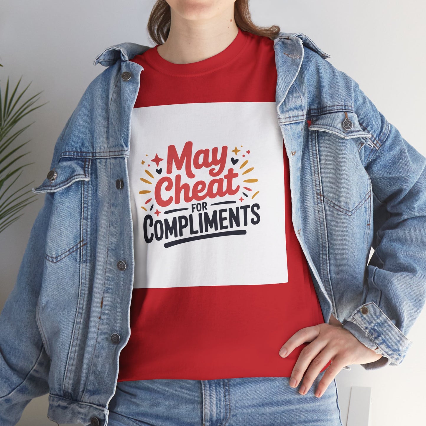 May Cheat for Compliments T-Shirt — Funny Sarcastic Graphic Tee