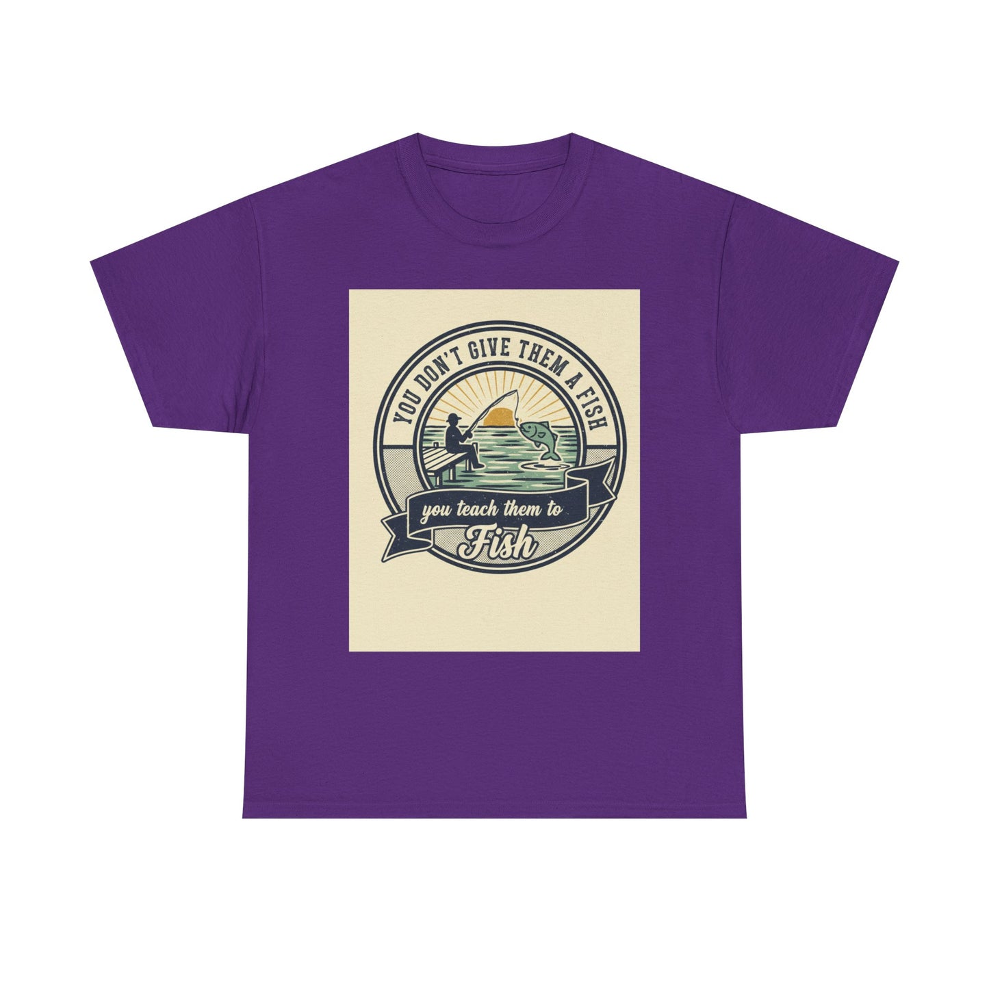 Fishing Vintage Badge T-Shirt — "You Don’t Give Them a Fish, You Teach Them to Fish" Graphic Tee