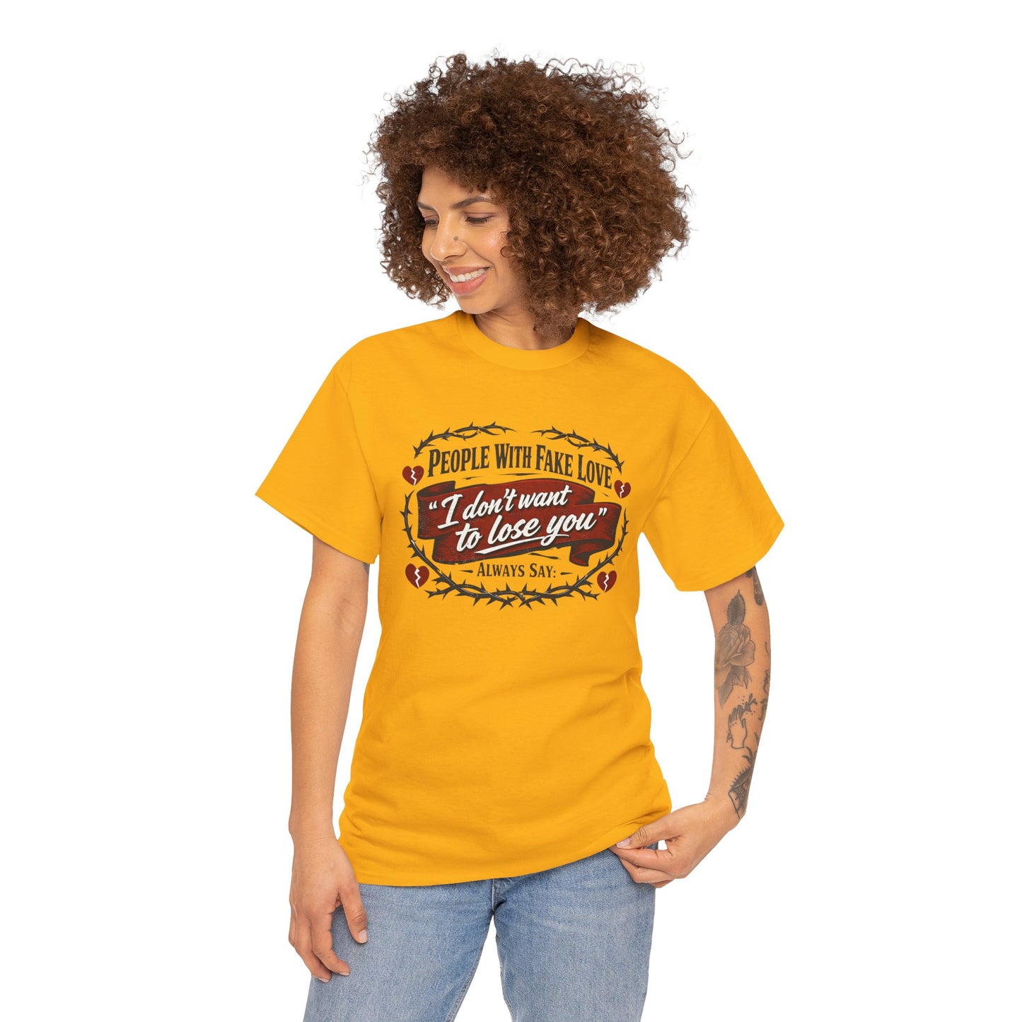 I Don't Want to Lose You Tee – 'People With Fake Love' Heart Graphic Cotton Shirt