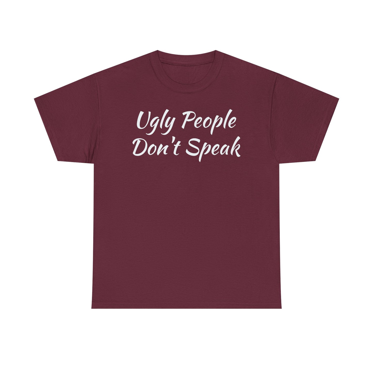Ugly People Don't Speak