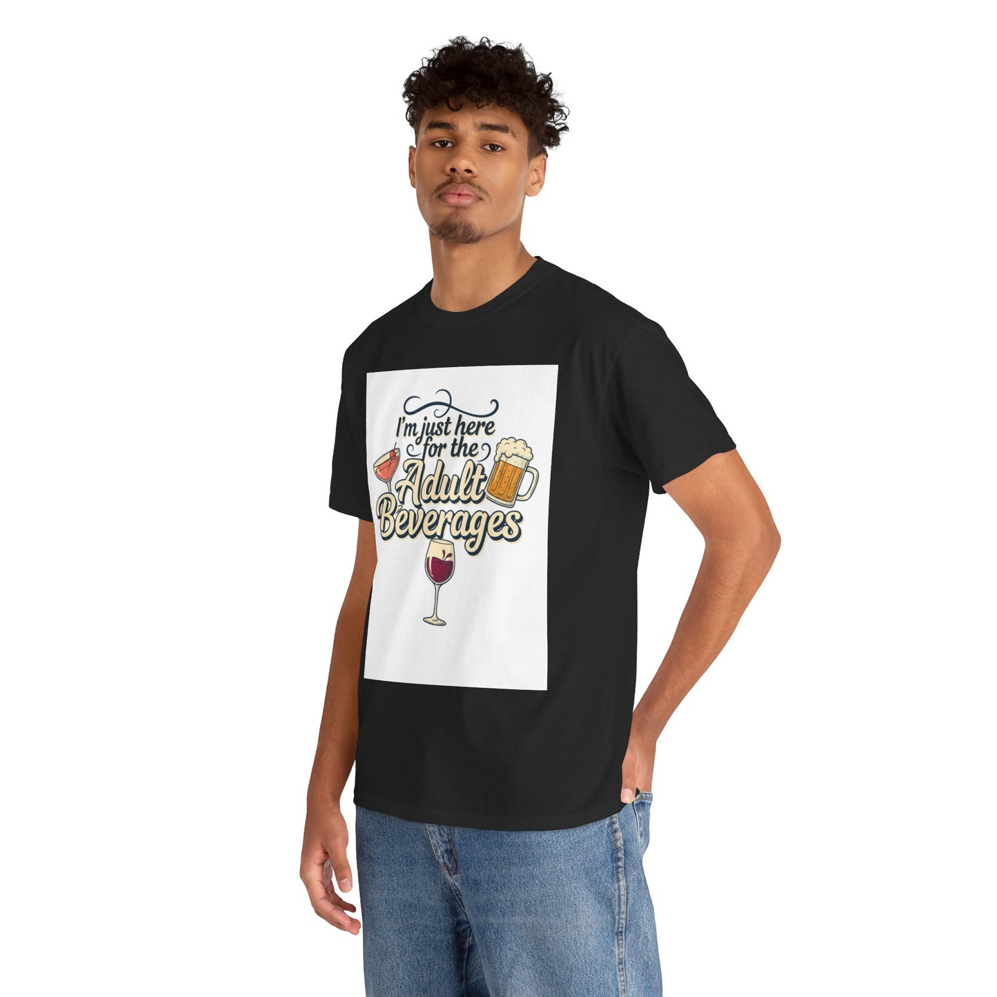 T-Shirt — "I'm Just Here for the Adult Beverages" Funny Wine & Beer Tee